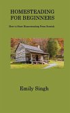 HOMESTEADING FOR BEGINNERS