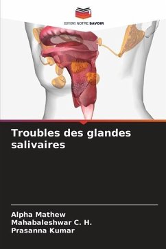 Troubles des glandes salivaires - Mathew, Alpha;C. H., Mahabaleshwar;Kumar, Prasanna