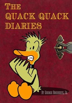 The Quack Quack Diaries - Broderick, George John