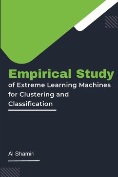 Empirical Study of Extreme Learning Machines for Clustering and Classification - Shamiri, Al