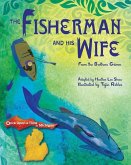 The Fisherman and His Wife: from the Brothers Grimm