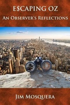 Escaping Oz: An Observer's Reflections - Mosquera, Jim