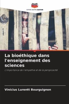 La bioéthique dans l'enseignement des sciences - Lurentt Bourguignon, Vinícius