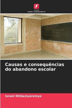 Causas e consequências do abandono escolar - Ntibaziyaremye, Israel