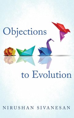 Objections to Evolution - Sivanesan, Nirushan