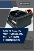 Power Quality Monitoring and Mitigation Techniques