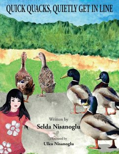 Quick Quacks, Quietly Get in Line - Nisanoglu, Selda Quick Quacks, Quietly Get in Line - Nisanoglu, Selda