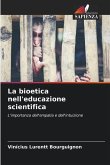 La bioetica nell'educazione scientifica