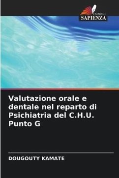 Valutazione orale e dentale nel reparto di Psichiatria del C.H.U. Punto G - Kamate, Dougouty