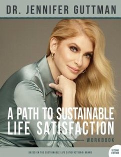 A Path to Sustainable Life Satisfaction Workbook - Guttman, Jennifer