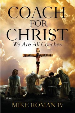 Coach for Christ - Roman, Mike IV