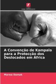A Convenção de Kampala para a Protecção dos Deslocados em África