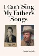 I Can't Sing My Father's Songs - Bild 1