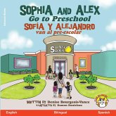Sophia and Alex Go to Preschool Sophia and Alex Go to Preschool