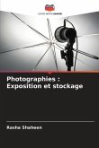 Photographies : Exposition et stockage