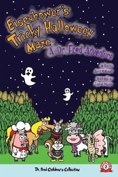 Eisenhower's Tricky Halloween Maze: A Dr. Fred Adventure - Mcmahon, April