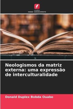 Neologismos da matriz externa: uma expressão de interculturalidade - Bobda Ouabo, Donald Duplex