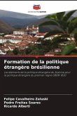 Formation de la politique étrangère brésilienne