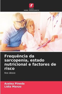 Frequência da sarcopenia, estado nutricional e factores de risco - Pineda, Azalea;Manzo, Lidia