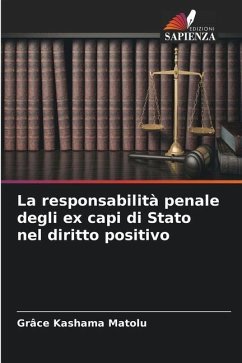 La responsabilità penale degli ex capi di Stato nel diritto positivo - Kashama Matolu, Grâce