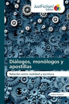 Diálogos, monólogos y apostillas - Fauquié, Rafael