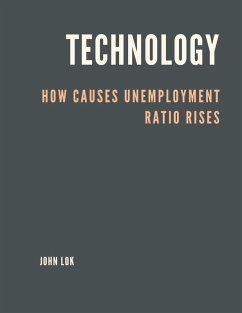 Technology How Causes Unemployment Ratio Rises - Lok, John