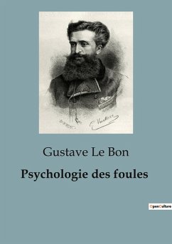 Psychologie des foules - Le Bon, Gustave