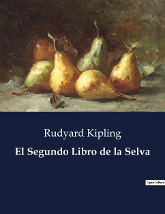 El Segundo Libro de la Selva - Kipling, Rudyard