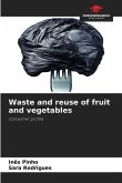 Waste and reuse of fruit and vegetables