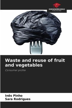 Waste and reuse of fruit and vegetables - Pinho, Inês;Rodrigues, Sara