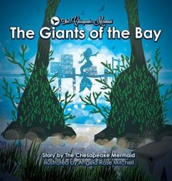 The Chesapeake Mermaid: and The Giants of the Bay - Mermaid, Chesapeake