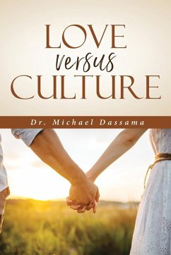 Love Versus Culture - Dassama, Michael