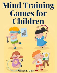 Mind Training Games for Children - William E. Miller