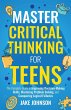 Master Critical Thinking for Teens - Bild 1