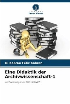 Eine Didaktik der Archivwissenschaft-1 - Kabran, Oi Kabran Félix