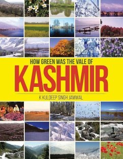 How Green was the Vale of Kashmir - K. Kuldeep Singh Jamwal