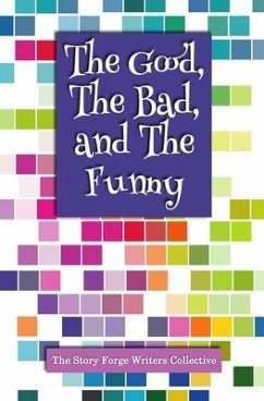 The Good, The Bad, and The Funny - Campbell, Kerry Anne; Meaney, Devin J.; MacDonald, Joann