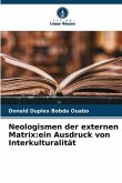 Neologismen der externen Matrix:ein Ausdruck von Interkulturalität