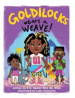 Goldilocks Wears a Weave - Sparer, E. G.