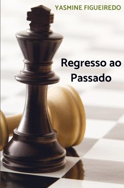 Regresso ao Passado - Figueiredo, Yasmine