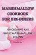 Marshmallow Cookbook for Beginners - Bild 1