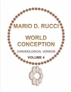 WORLD CONCEPTION - Chronological Version - VOLUME 4 - Rucci, Mario D.