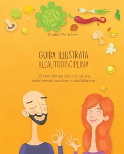 Guida illustrata all'autodisciplina - Meadows, Martin