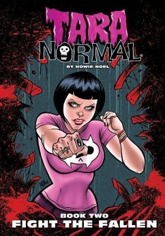 Tara Normal: Book 2: Fight the Fallen - Noel, Howie