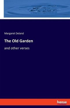 The Old Garden - Deland, Margaret