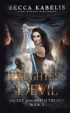 Daughters of the Devil: Ascent of the Witch Trilogy Book 3