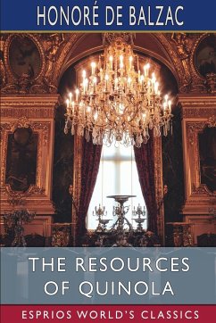 The Resources of Quinola (Esprios Classics) - Balzac, Honoré de