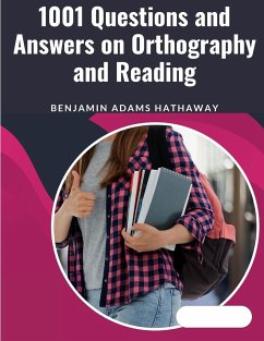 1001 Questions and Answers on Orthography and Reading - Benjamin Adams Hathaway