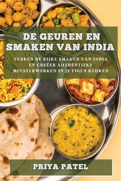 De Geuren en Smaken van India - Patel, Priya