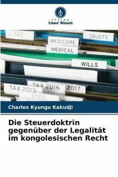 Die Steuerdoktrin gegenüber der Legalität im kongolesischen Recht - Kyungu Kakudji, Charles